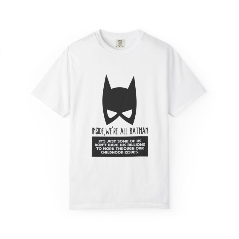 Inside, We're All Batman - Graphic Tee Shirt