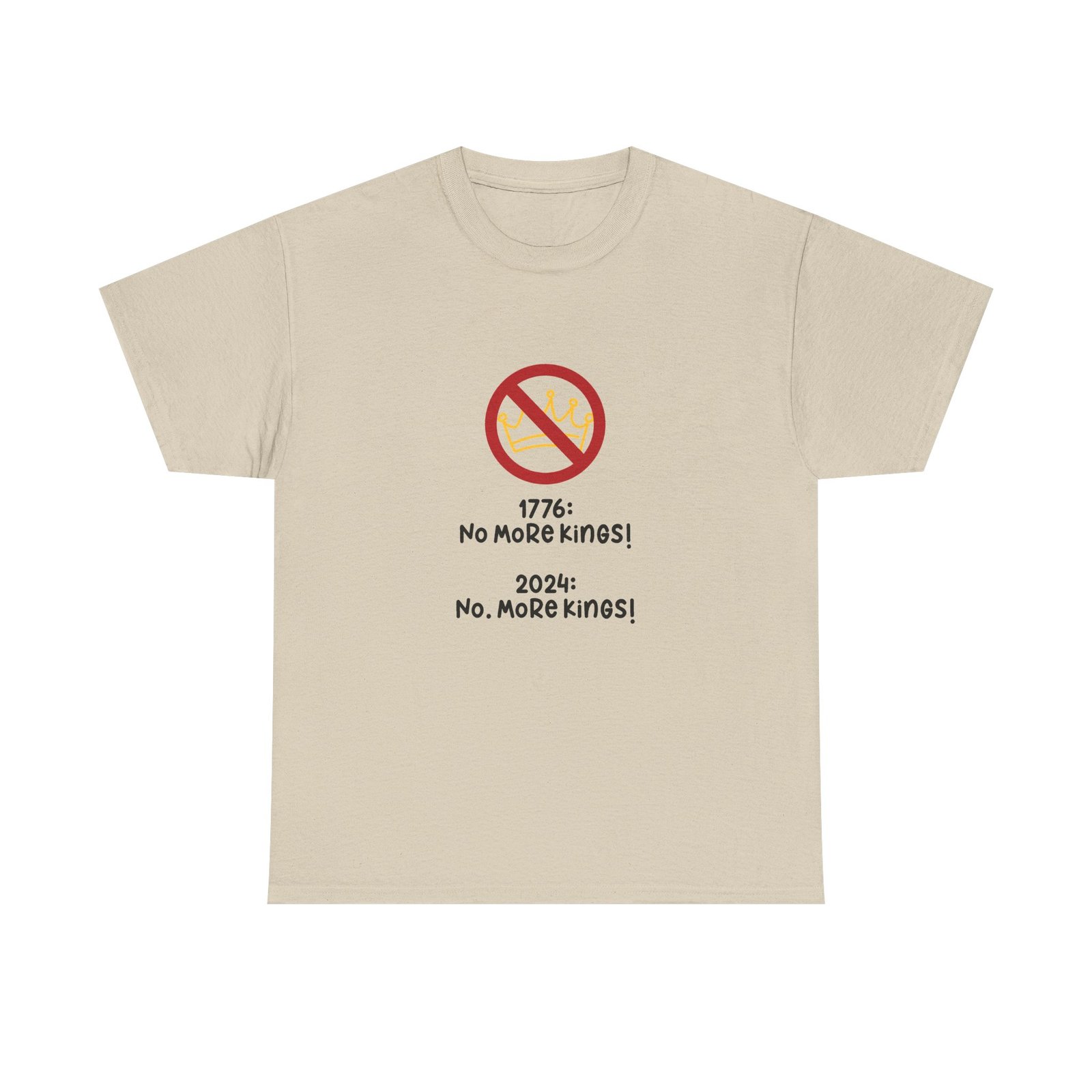 No More Kings! T-Shirt — Patriotic Declaration Graphic Tee - Image 5