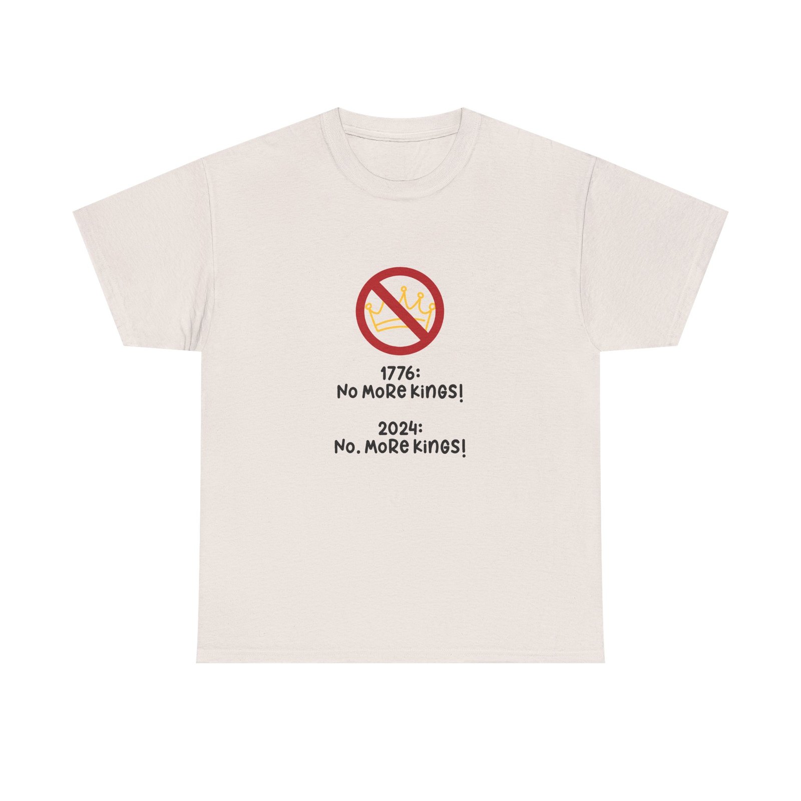 No More Kings! T-Shirt — Patriotic Declaration Graphic Tee - Image 3